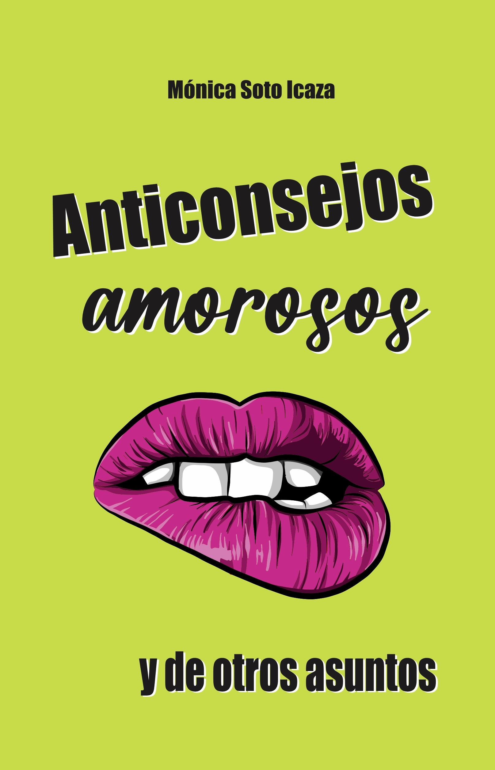 Anticonsejos amorosos y de otros asuntos