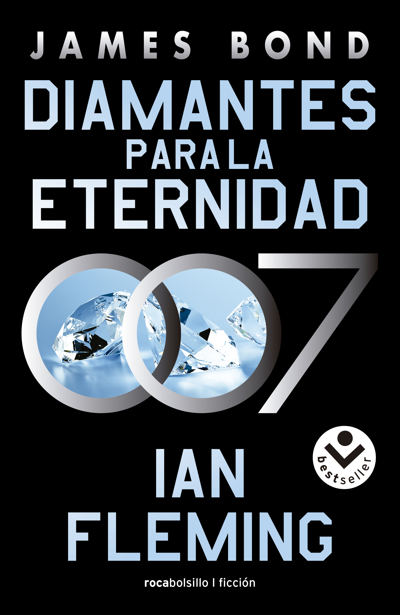 Diamantes para la eternidad ( James Bond, agente 007 4 )