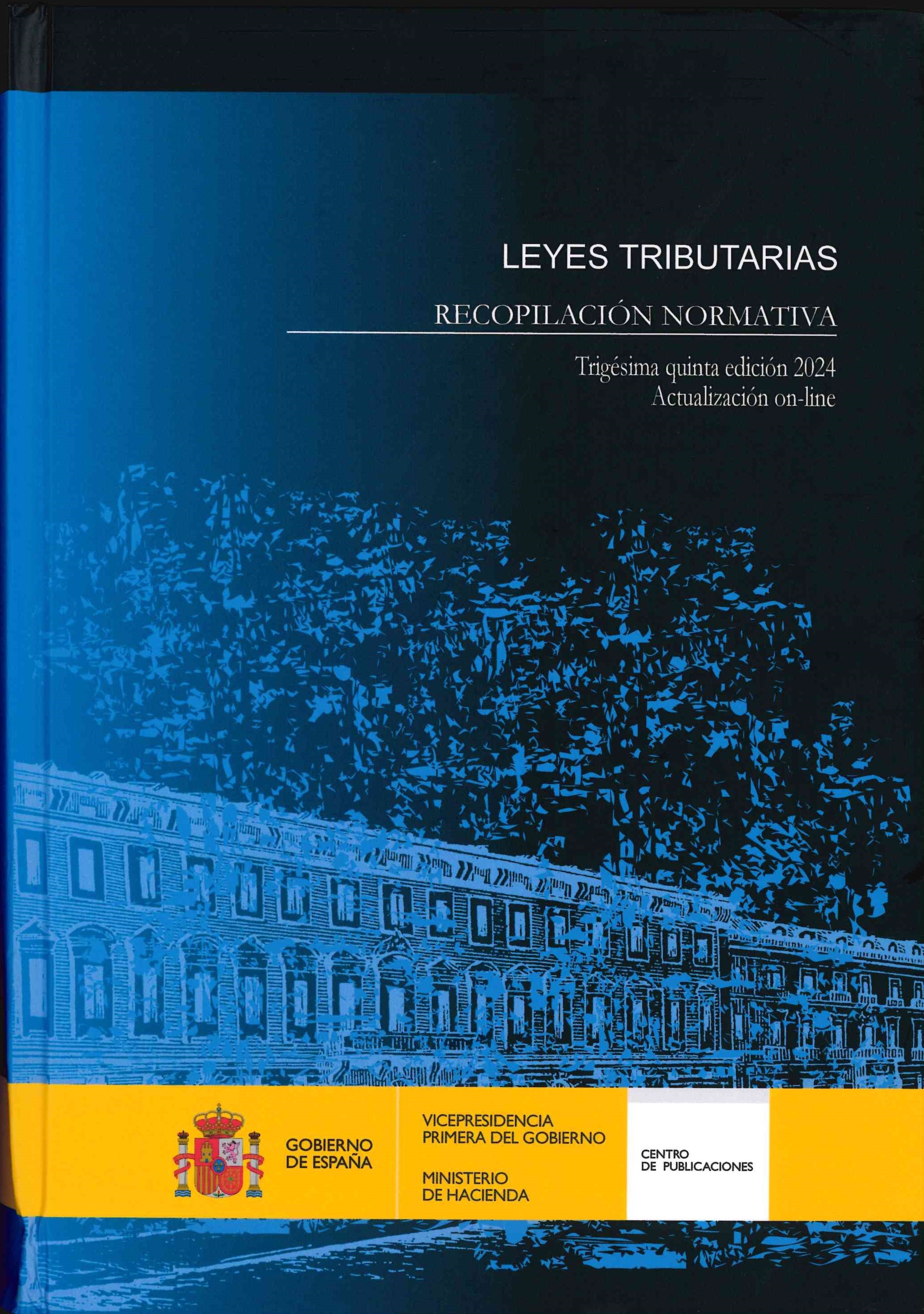 Leyes tributarias.Recopilación normativa.Trigésima quinta edición 2024