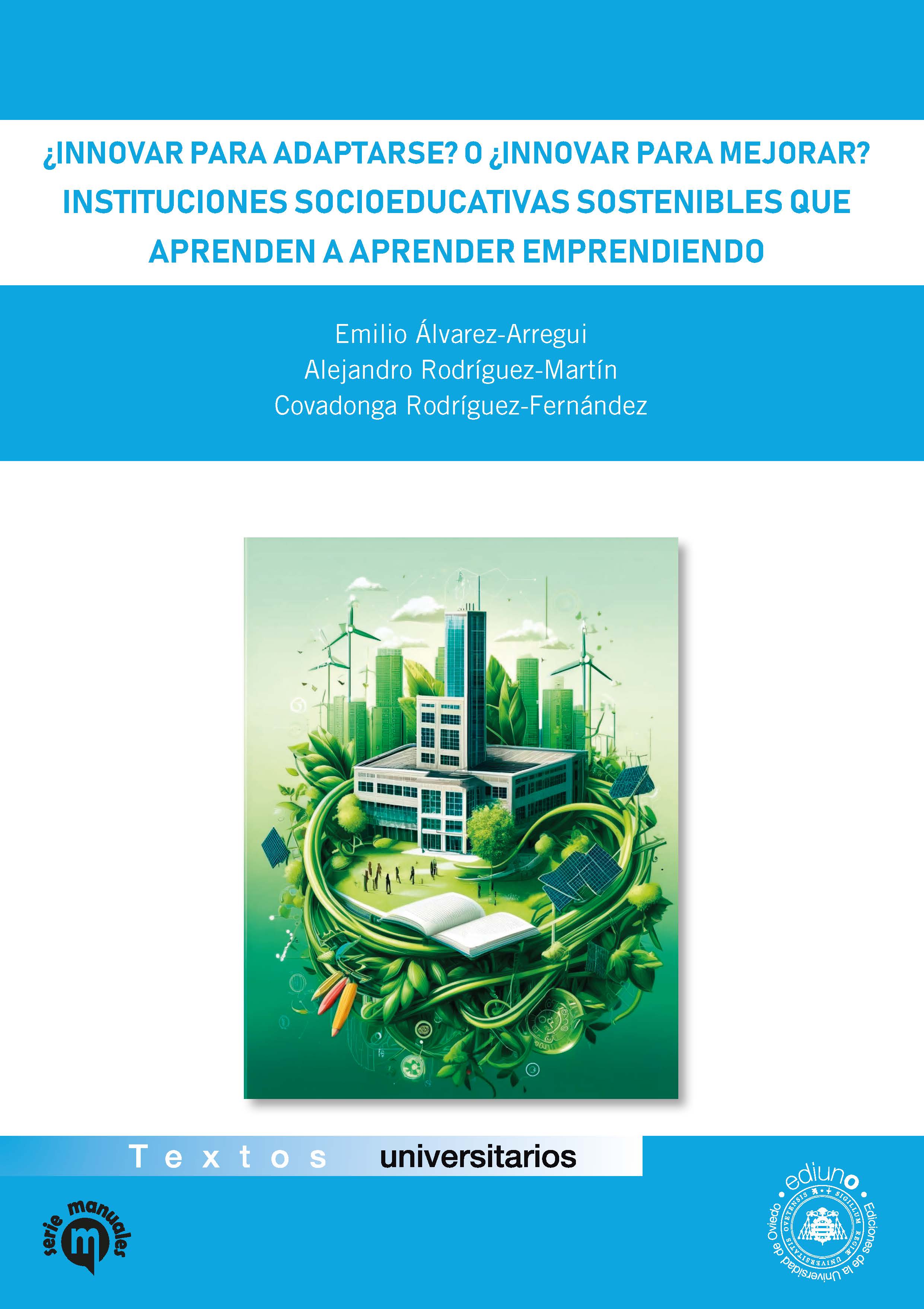 ¿Innovar para adaptarse? o ¿Innovar para mejorar? Instituciones socioeducativas sostenibles que aprenden a aprender emprendiendo