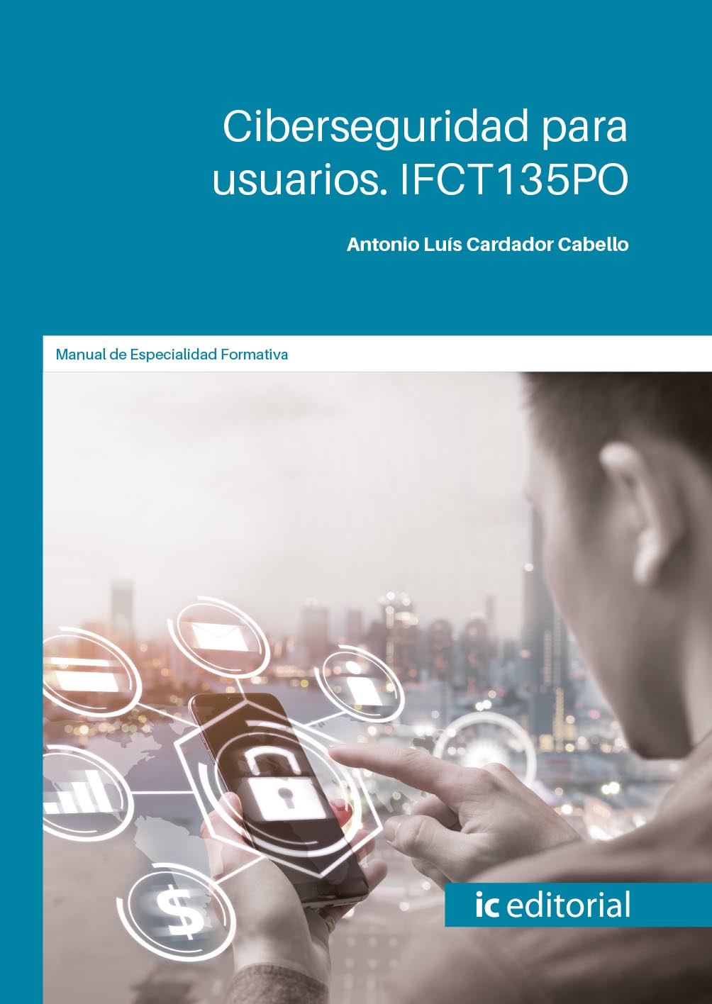 Ciberseguridad para usuarios. IFCT135PO