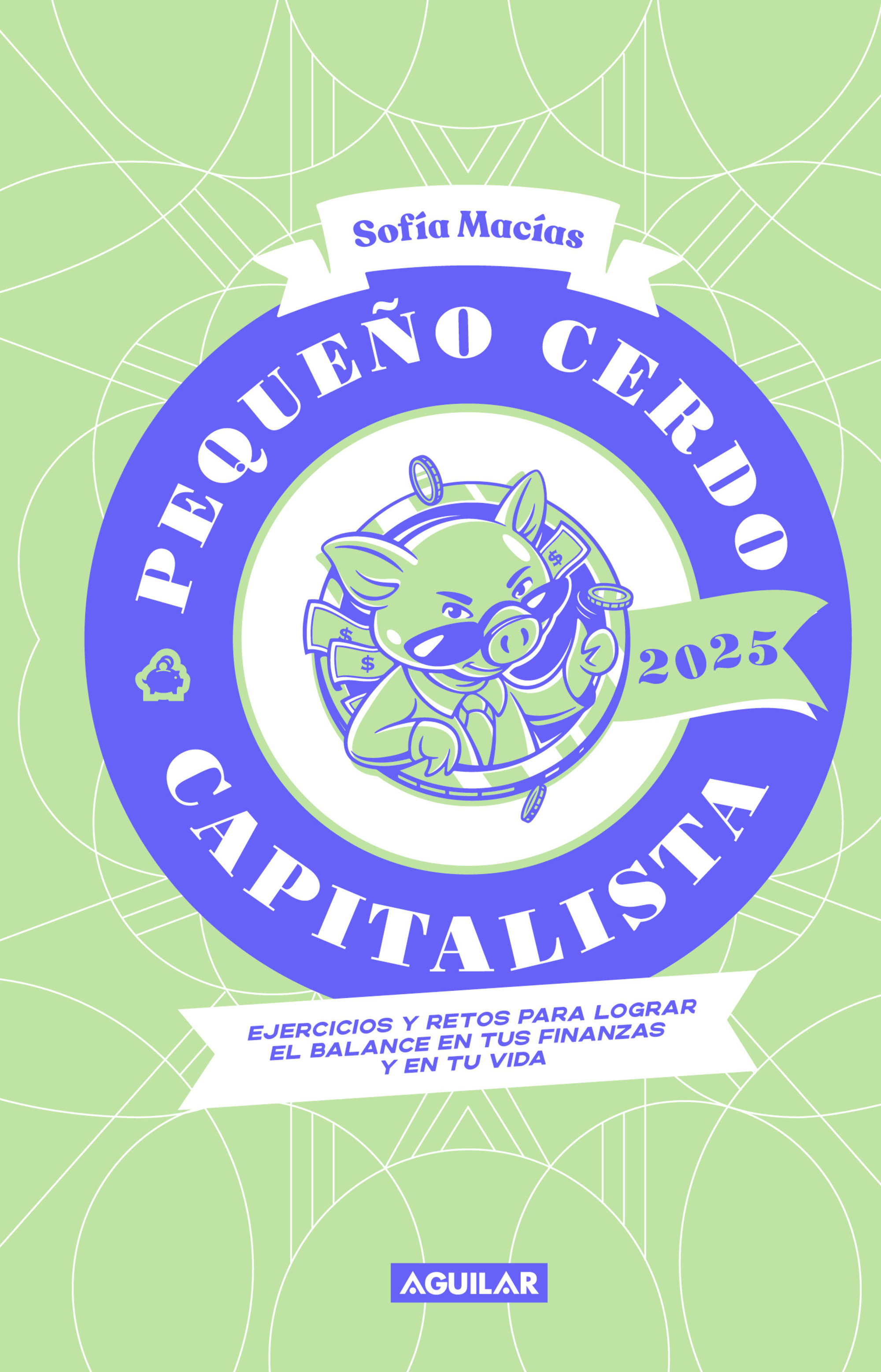 Pequeño cerdo capitalista. Agenda 2025