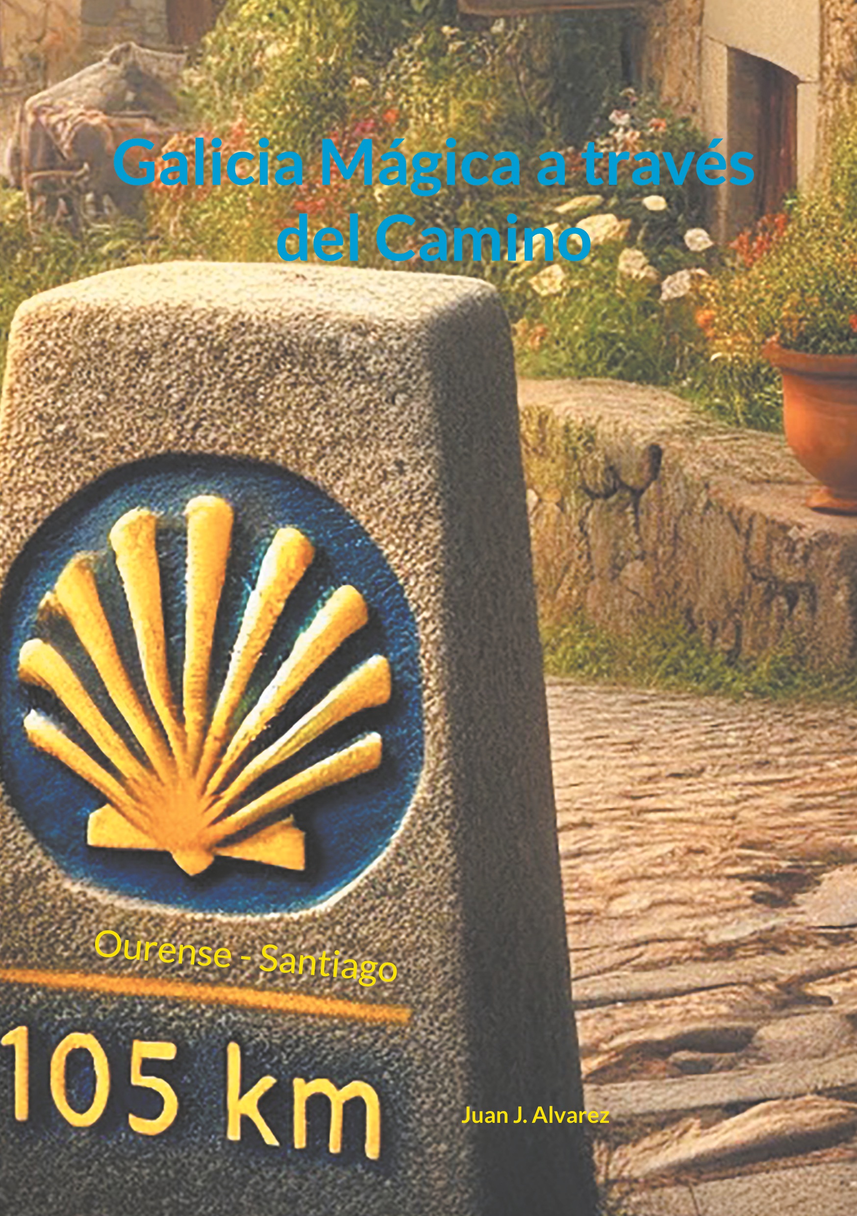 Galicia Mágica a través del Camino