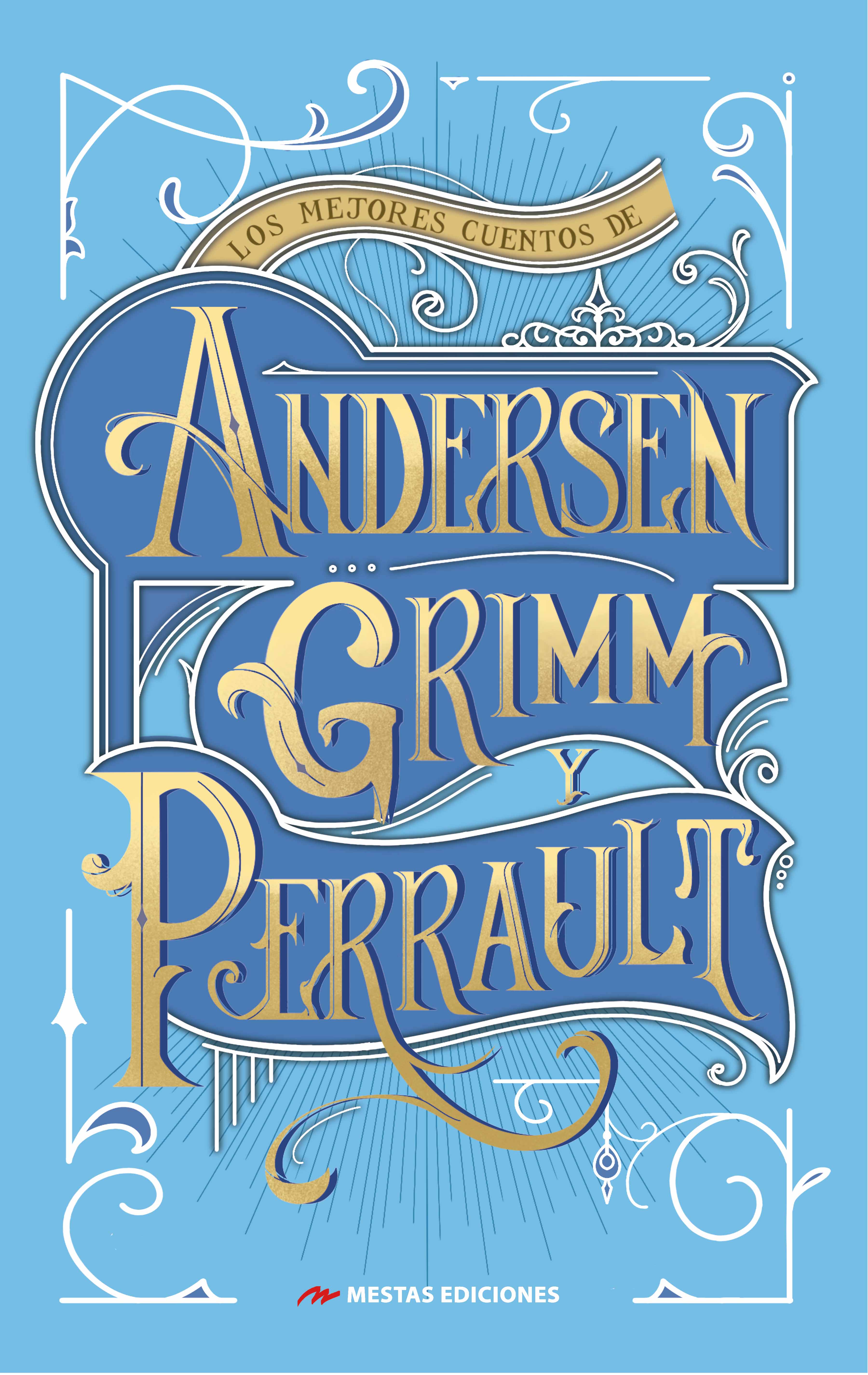 Los mejores Cuentos de Andersen, Grimm y Perrault