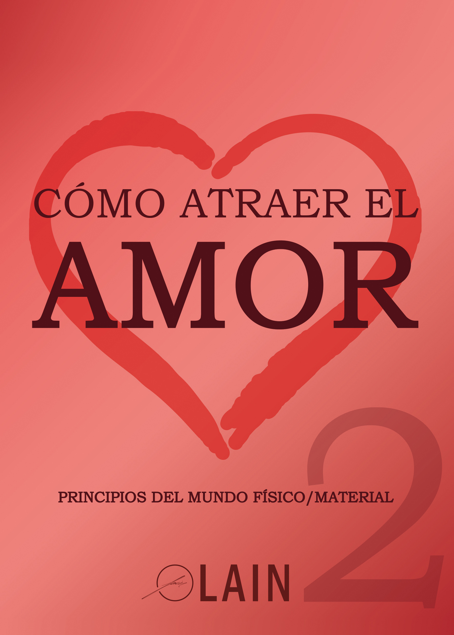 Cómo atraer el amor (2)
