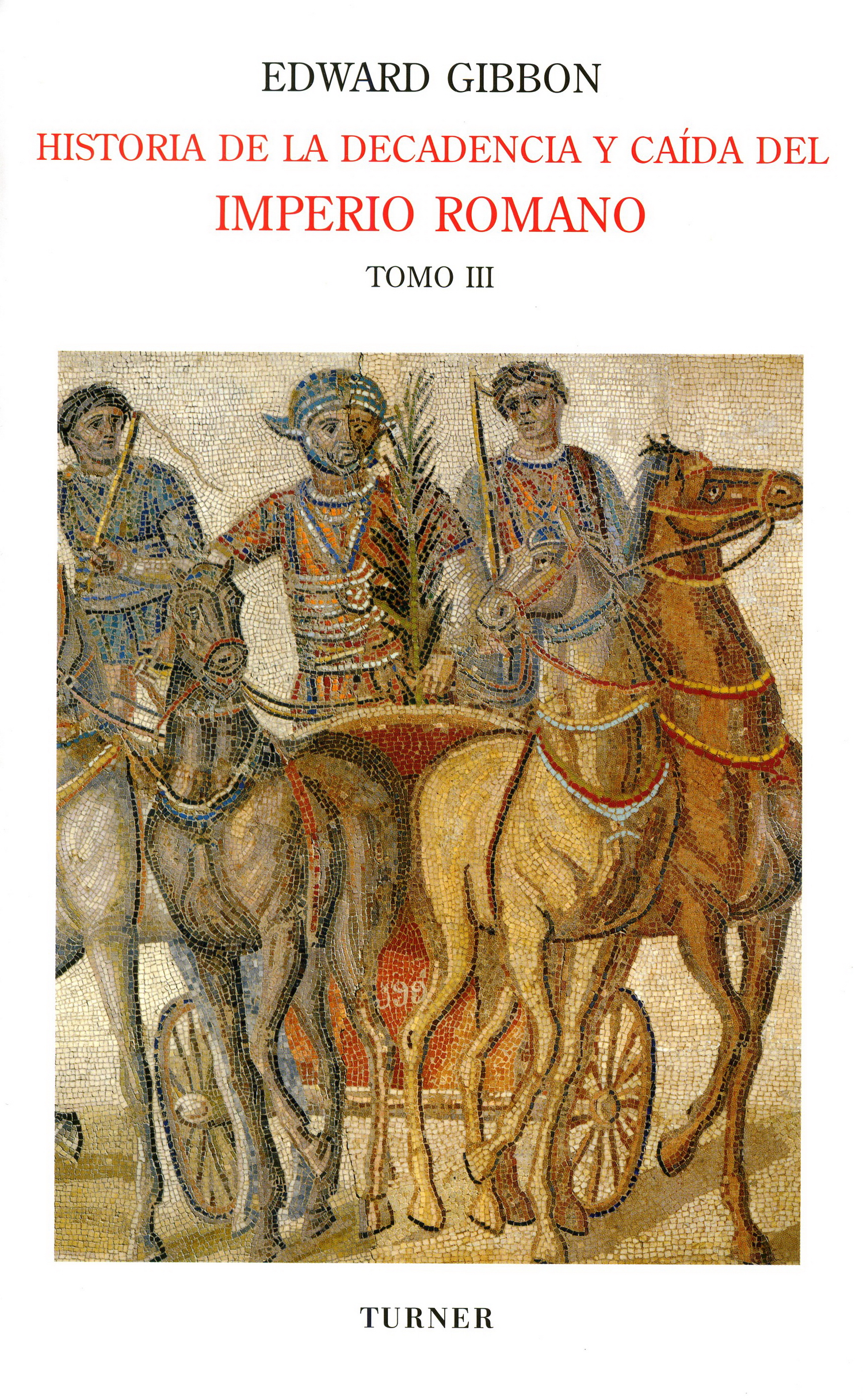 Historia de la decadencia y caída del Imperio Romano (3)
