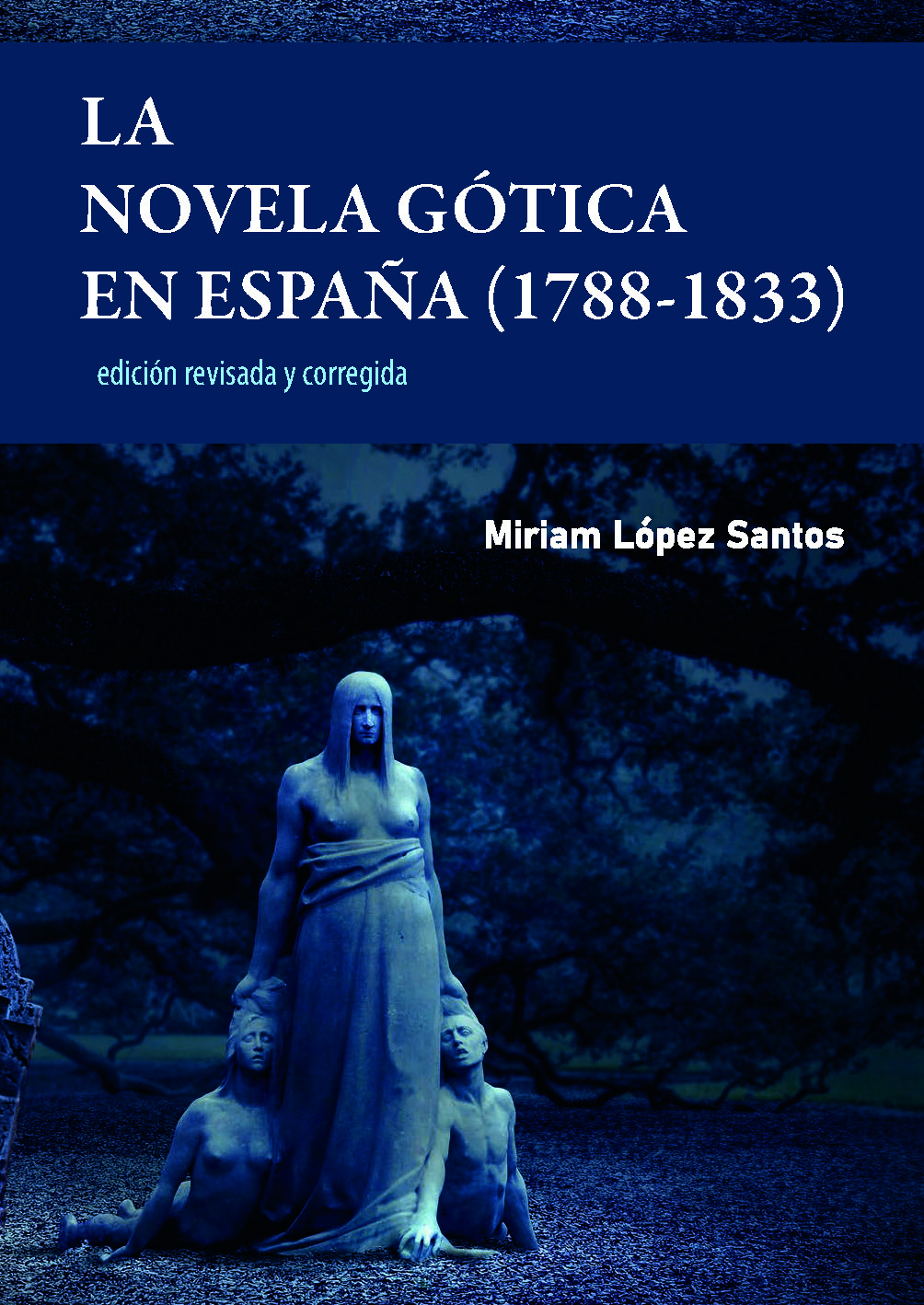 La novela gótica en España (1788-1833). Edición revisada y corregida