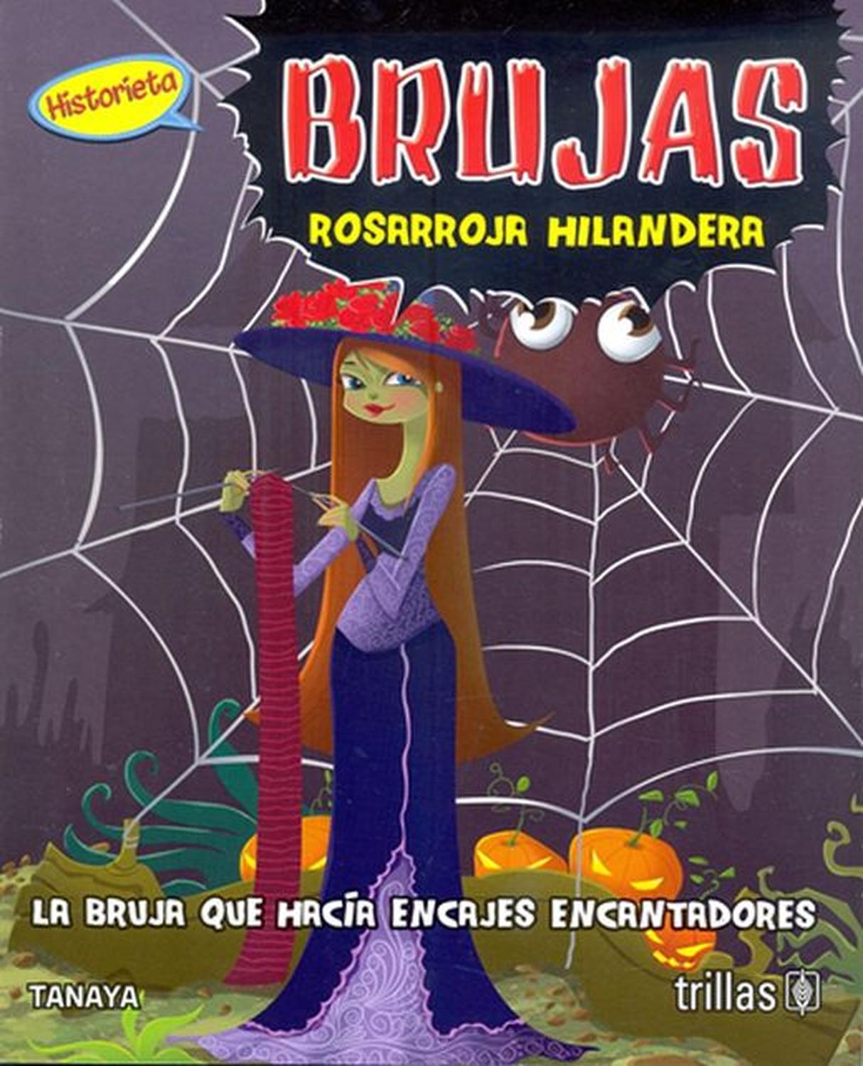 Brujas: Rosarrojas Hilandera