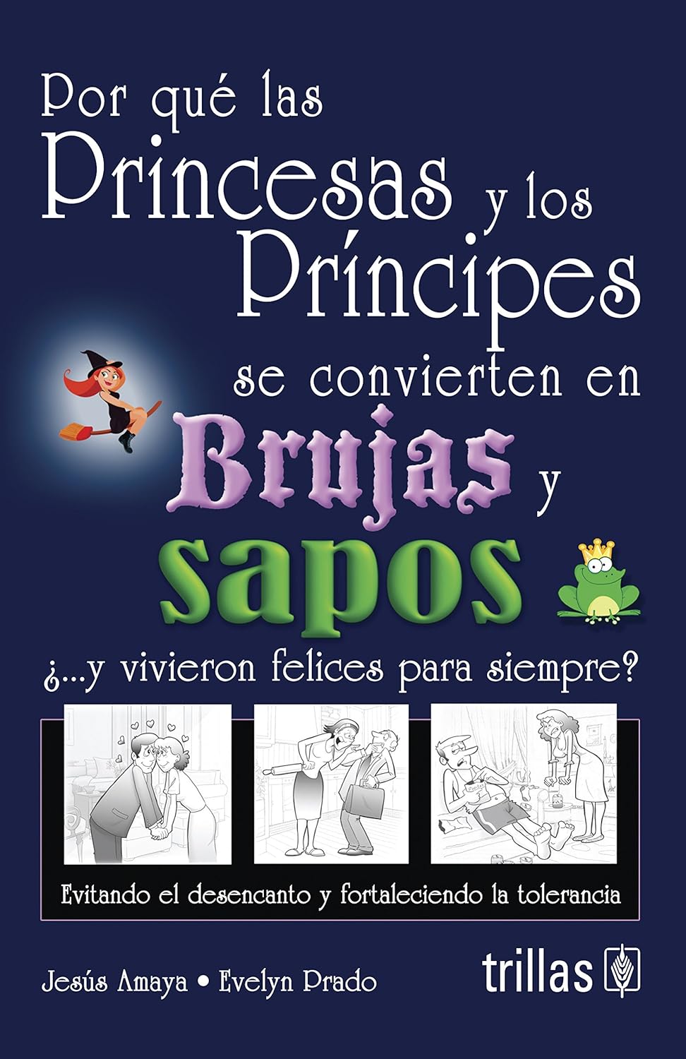 Por qué las princesas y los principes se convierten en brujas y sapos