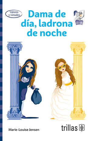 Dama de día, ladrona de noche
