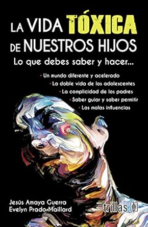 La vida tóxica de nuestros hijos
