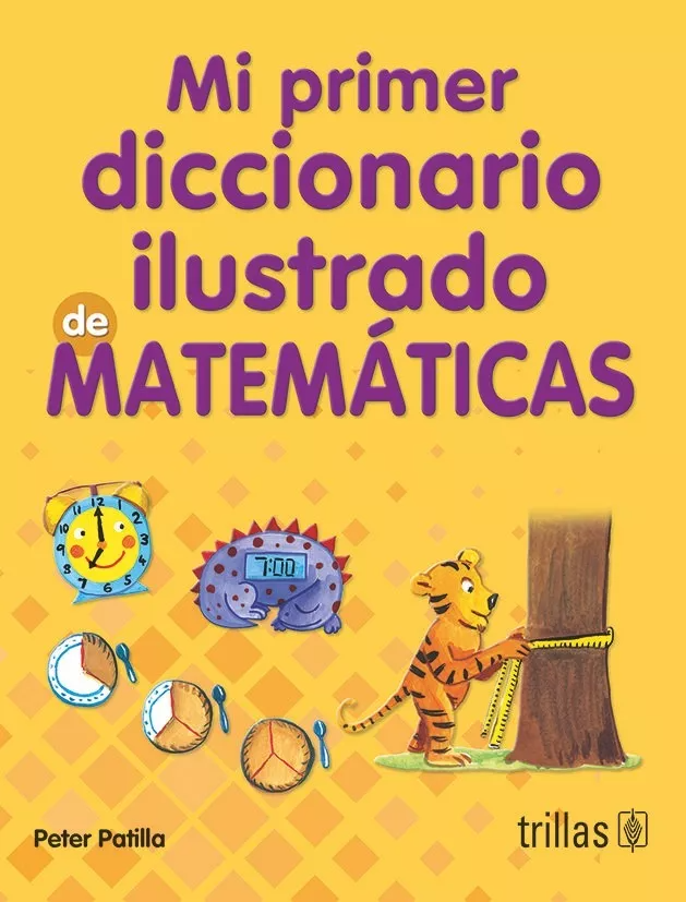 Mi primer diccionario ilustrado de Matemáticas