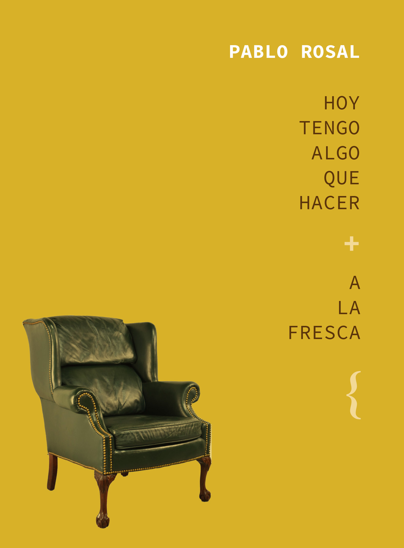 Hoy tengo algo que hacer + A la fresca