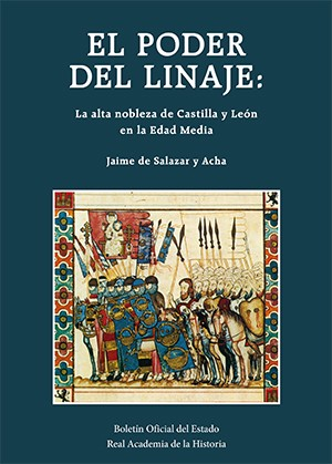 El poder del linaje: la alta nobleza de Castilla y León en la Edad Media