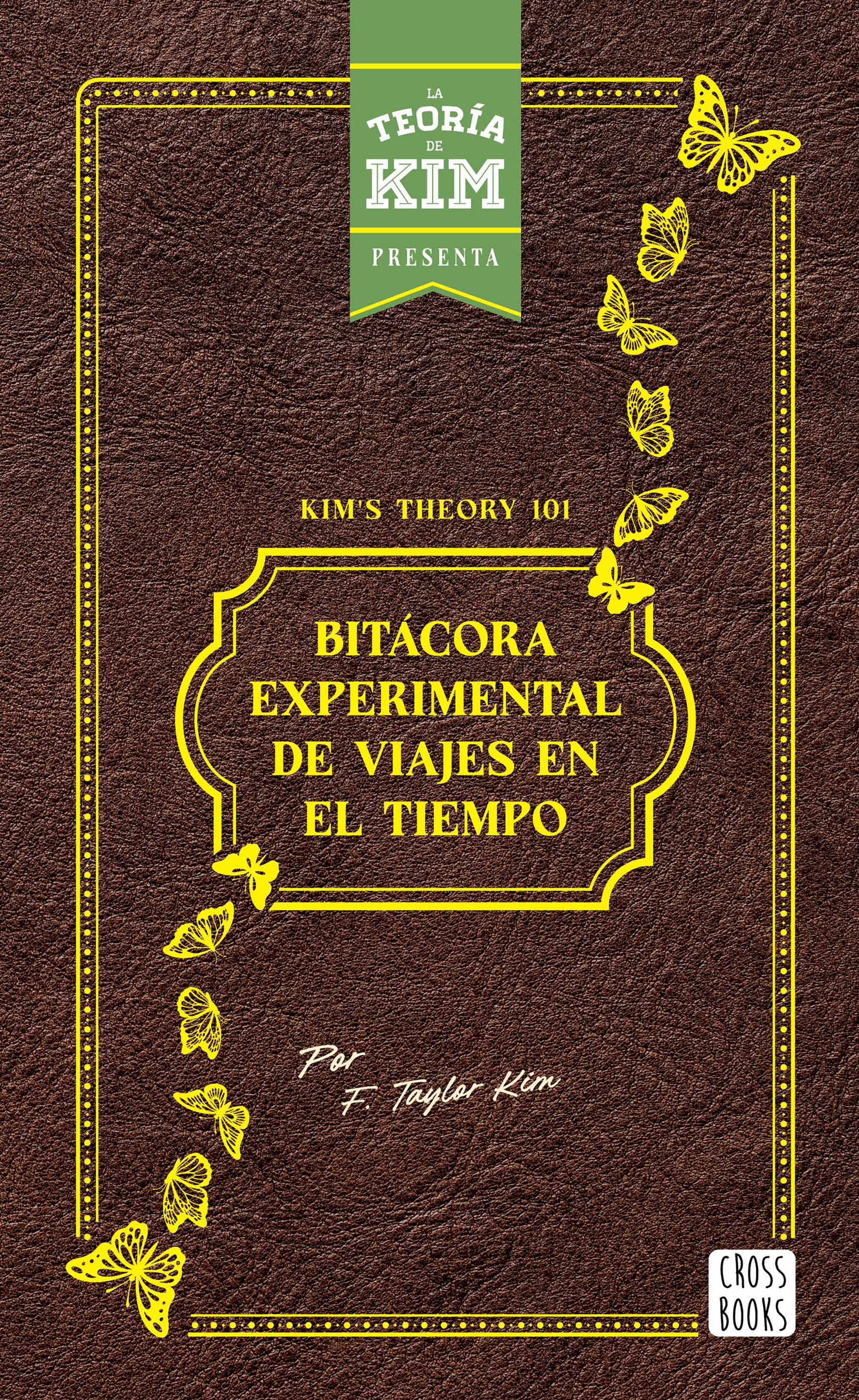 Kim's theory 101: bitácora experimental de viajes en el tiempo