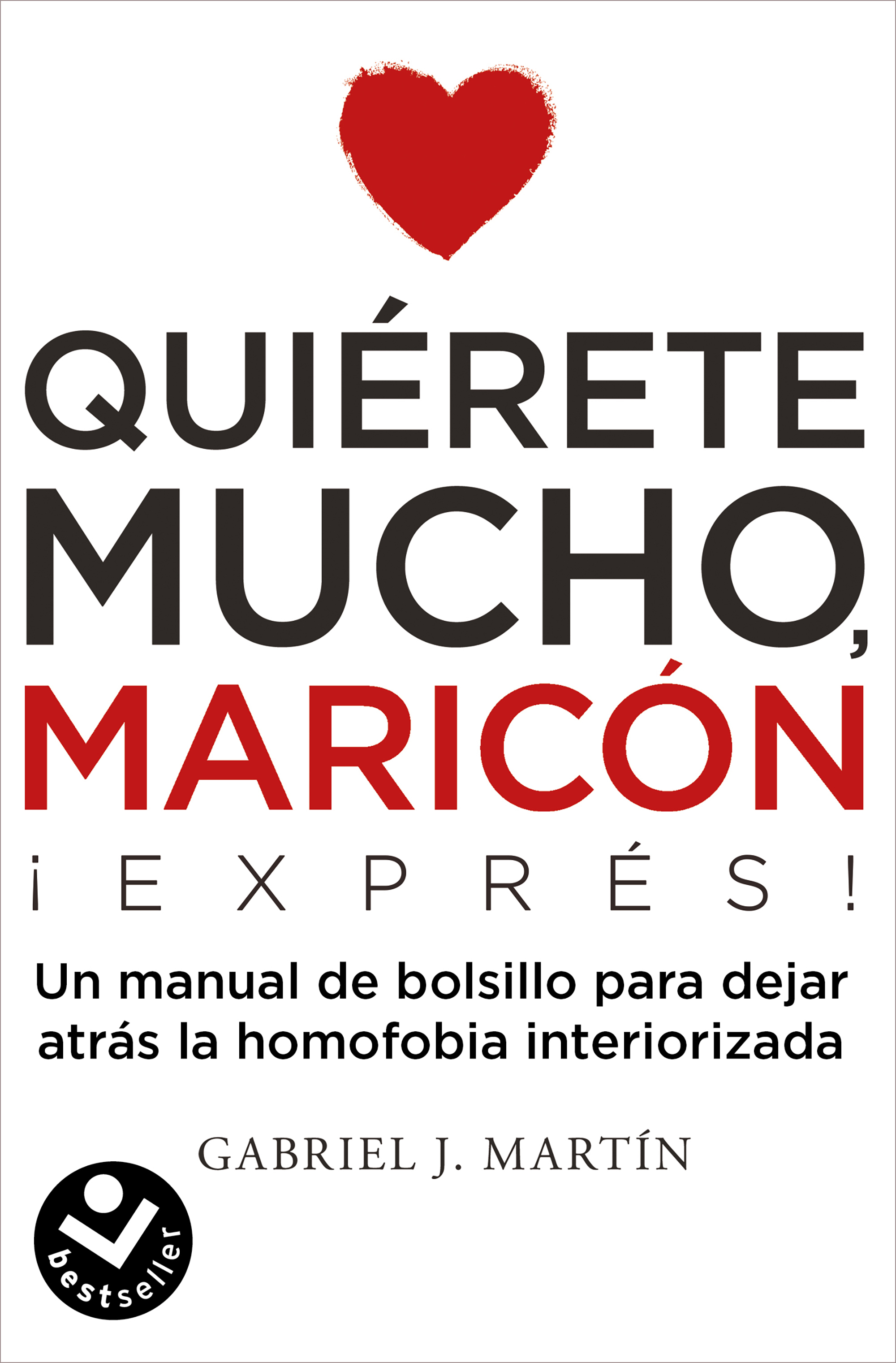 Quiérete mucho maricón