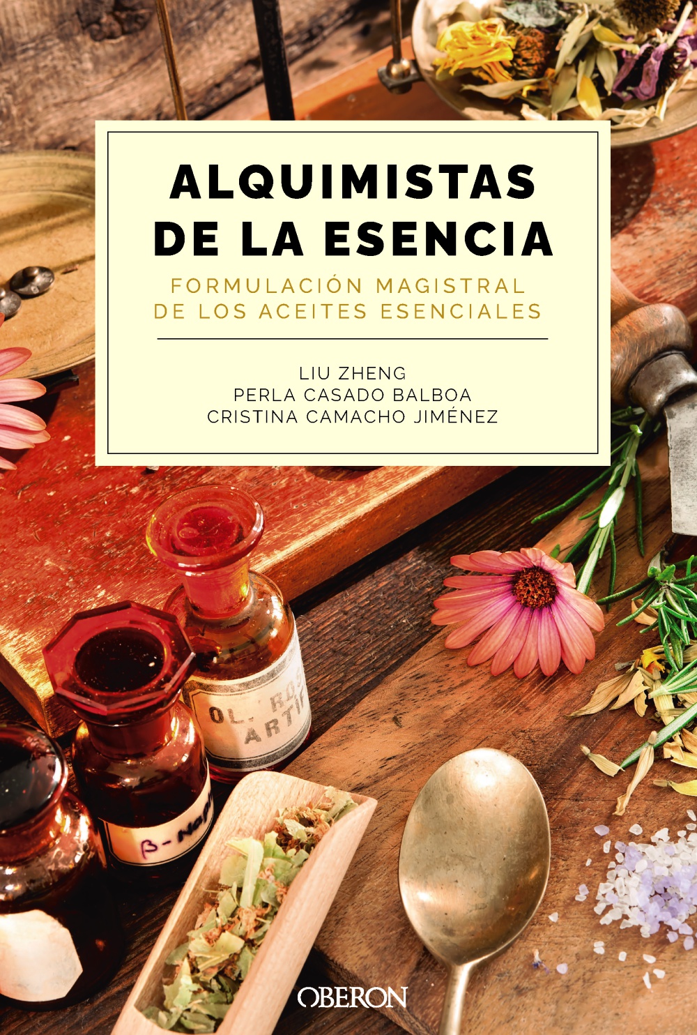 Alquimistas de la esencia. Formulación magistral de los aceites esenciales