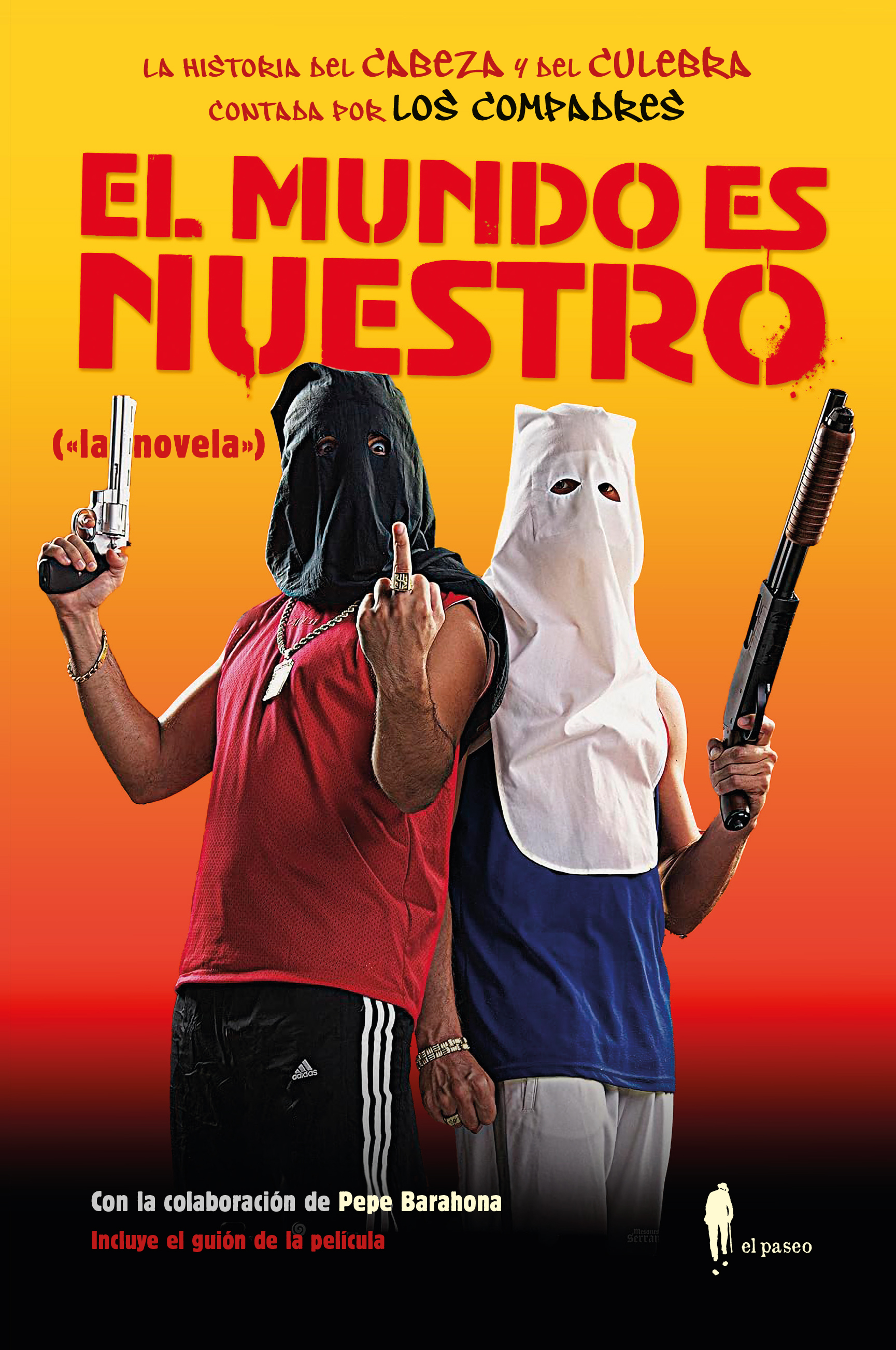 El mundo es nuestro ("la novela")