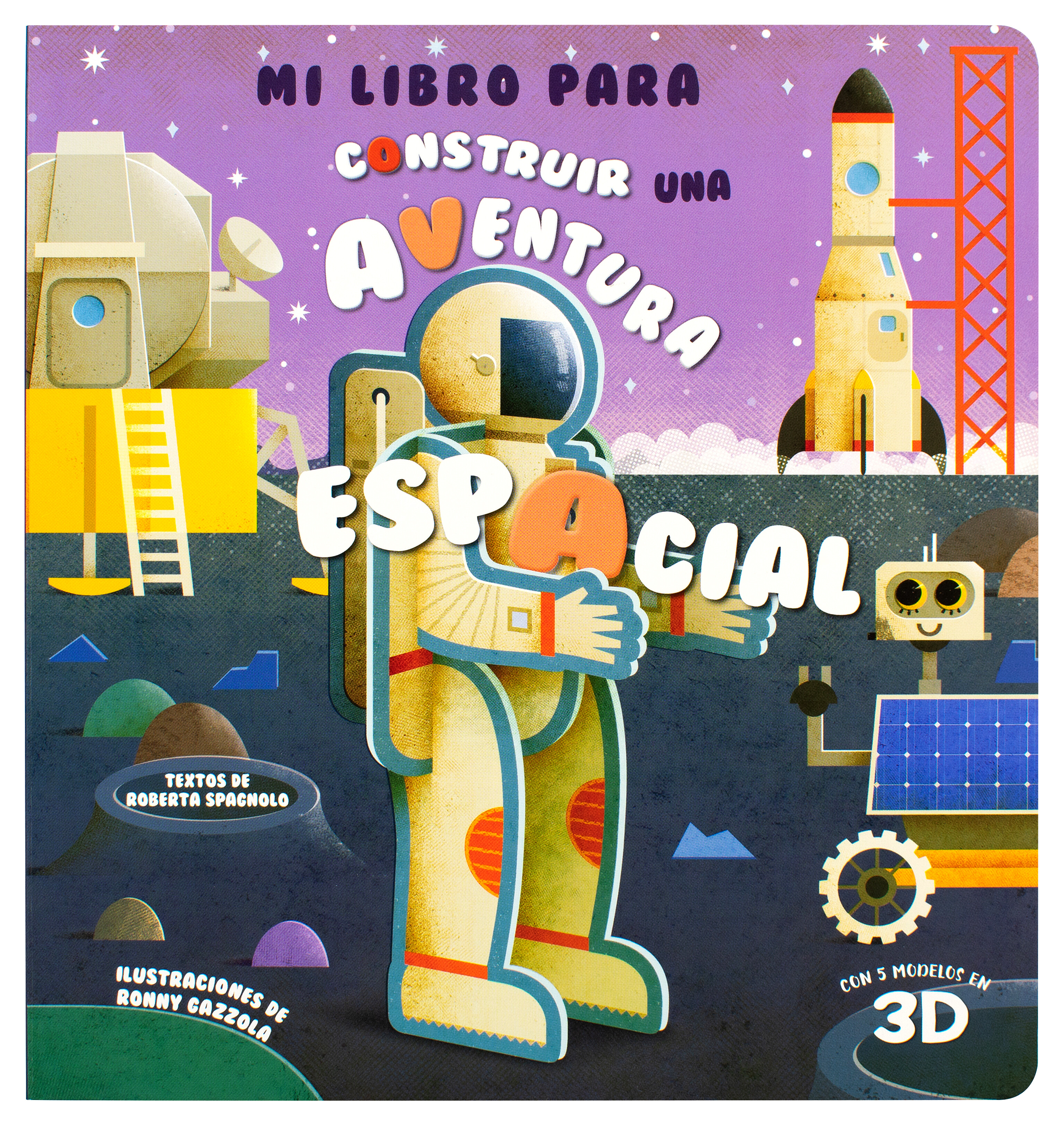 Libro con piezas para armar: Mi libro para construir: Una aventura espacial