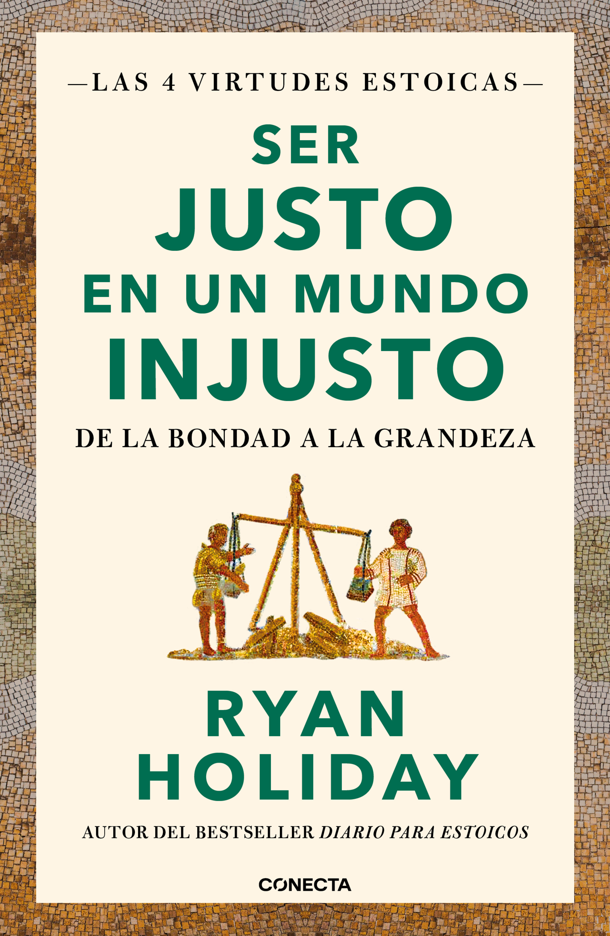 Ser justo en un mundo injusto ( Las 4 virtudes estoicas 3 )