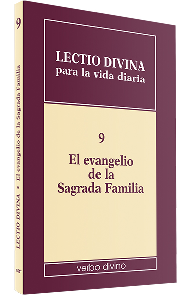 Lectio divina para la vida diaria: El evangelio de la Sagrada Familia
