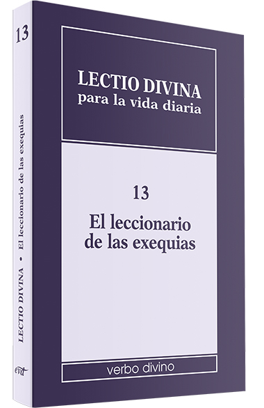 Lectio divina para la vida diaria: El leccionario de las exequias