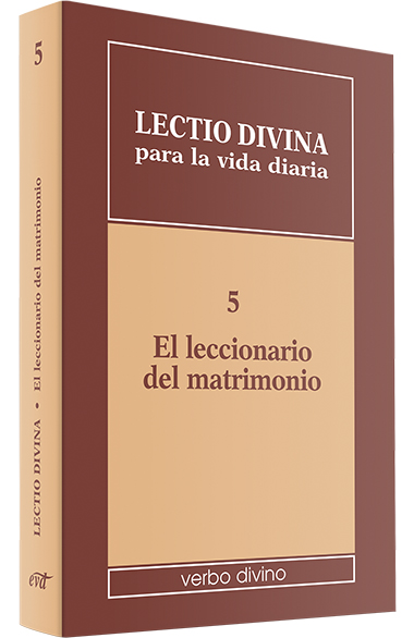 Lectio divina para la vida diaria: El leccionario del matrimonio