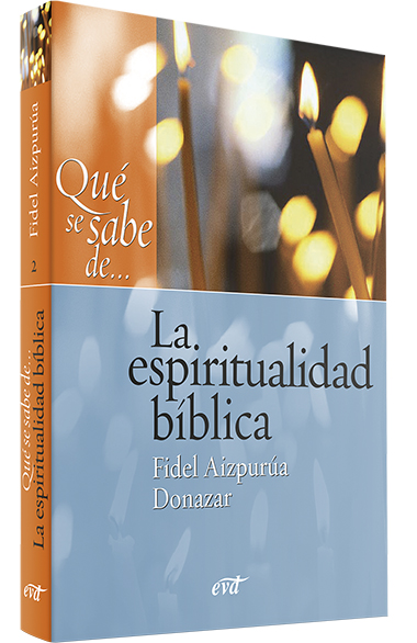 Qué se sabe de... La espiritualidad bíblica