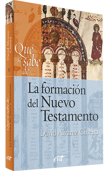 Qué se sabe de... La formación del Nuevo Testamento