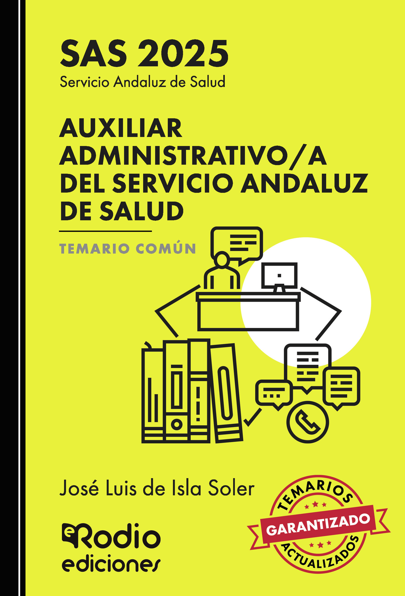 Auxiliar Administrativo a del Servicio Andaluz de Salud. Temario Común. SAS 2025