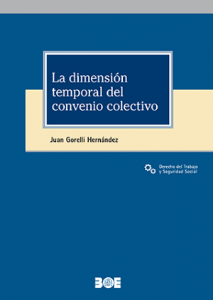 La dimensión temporal del convenio colectivo