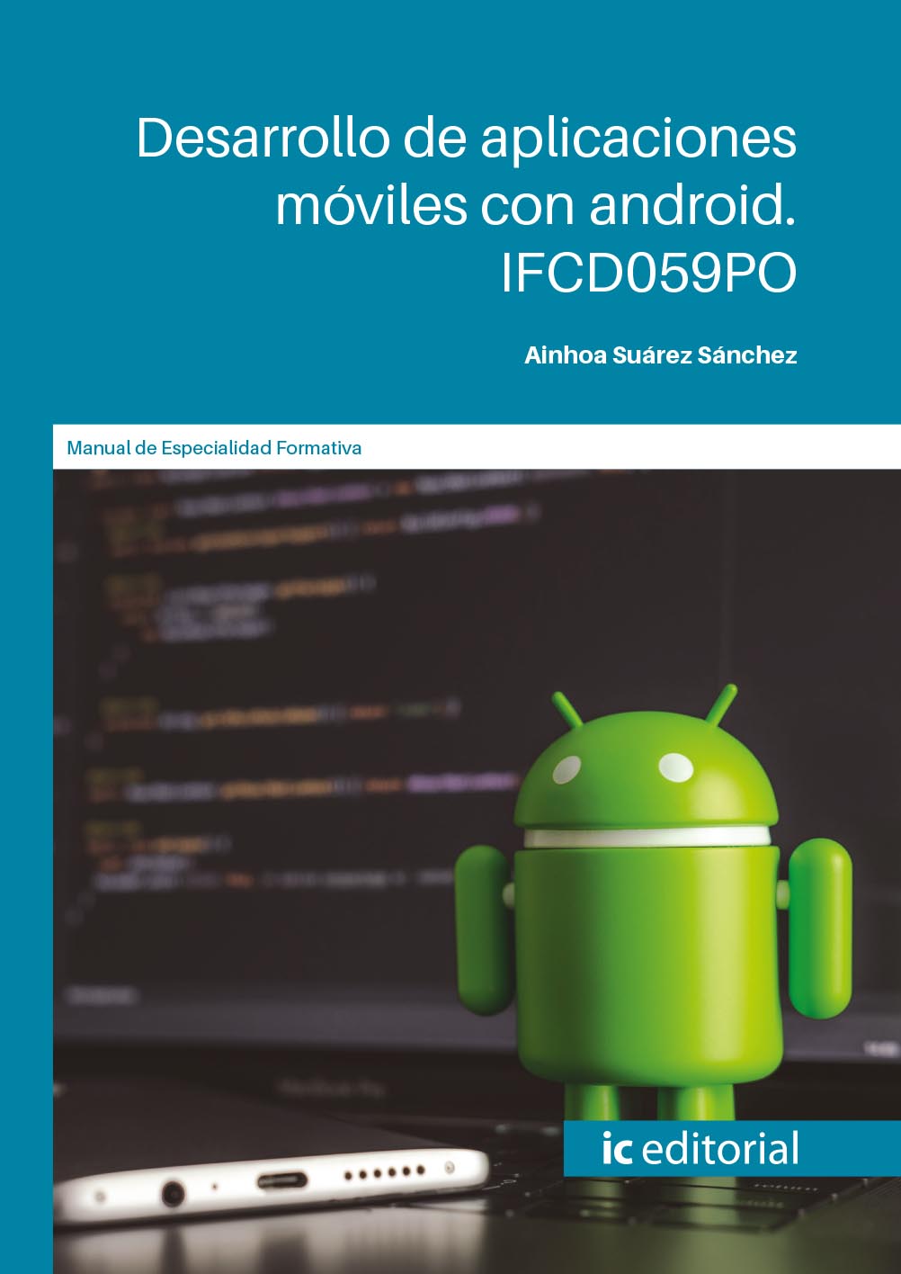 Desarrollo de aplicaciones móviles con android. IFCD059PO