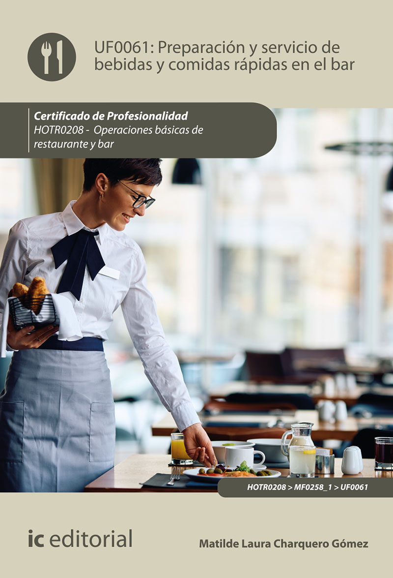 Preparación y servicio de bebidas y comidas rápidas en el bar. HOTR0208 - Operaciones básicas del restaurante y bar