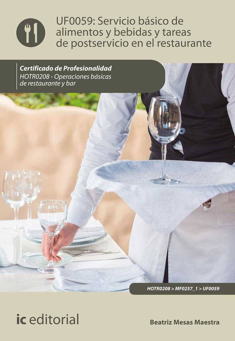 Servicio básico de alimentos y bebidas y tareas de postservicio en el restaurante. HOTR0208 - Operaciones básicas del restaurante y bar