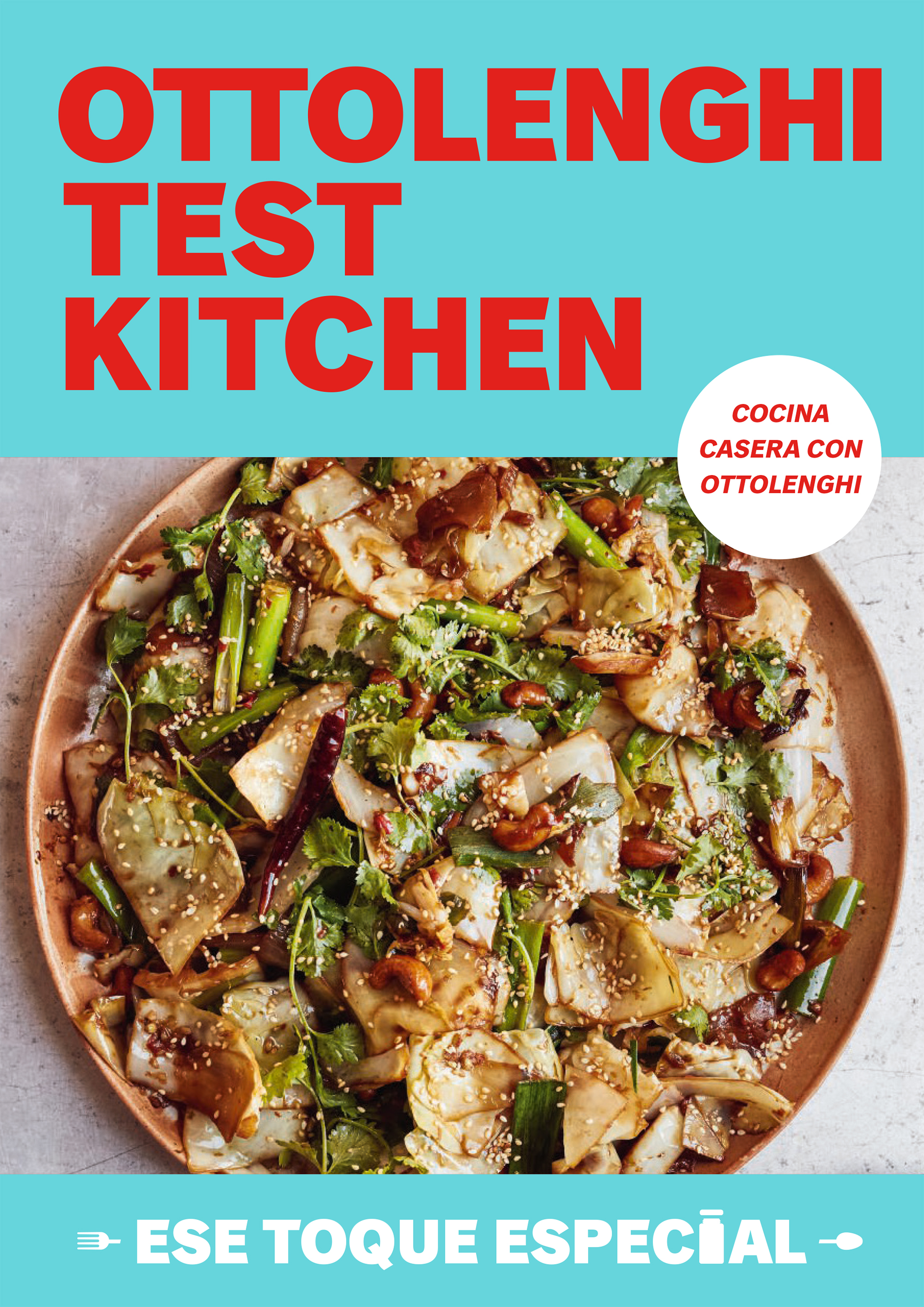 Ottolenghi Test Kitchen: Ese toque especial ( Serie OTK 2 )