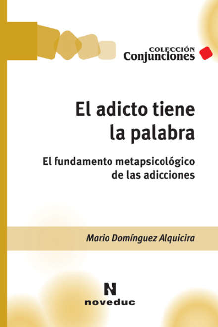 El adicto tiene la palabra