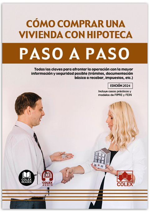 Cómo comprar una vivienda con hipoteca. Paso a paso (1.ª edición 2024)