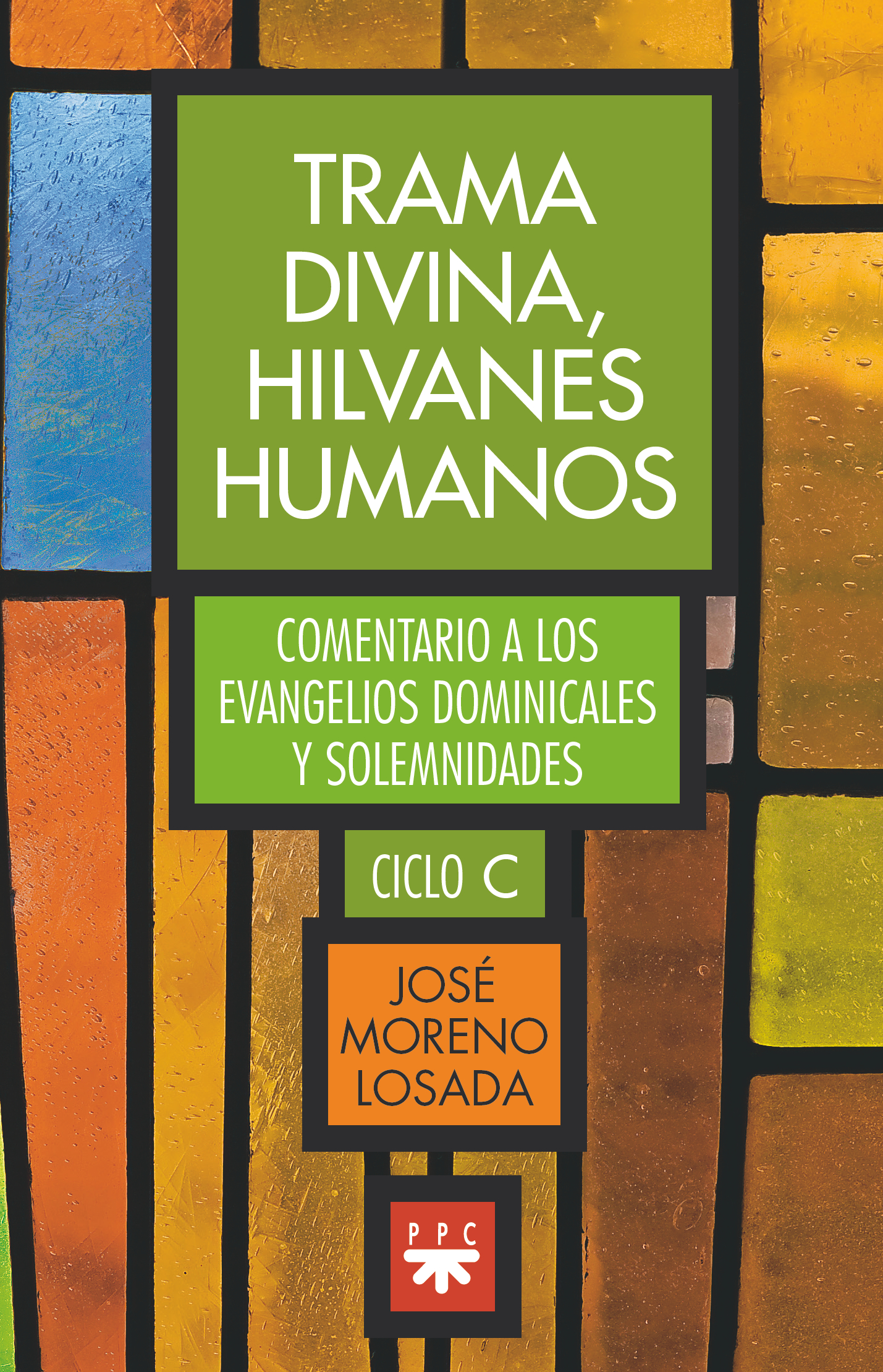Trama divina, hilvanes humanos