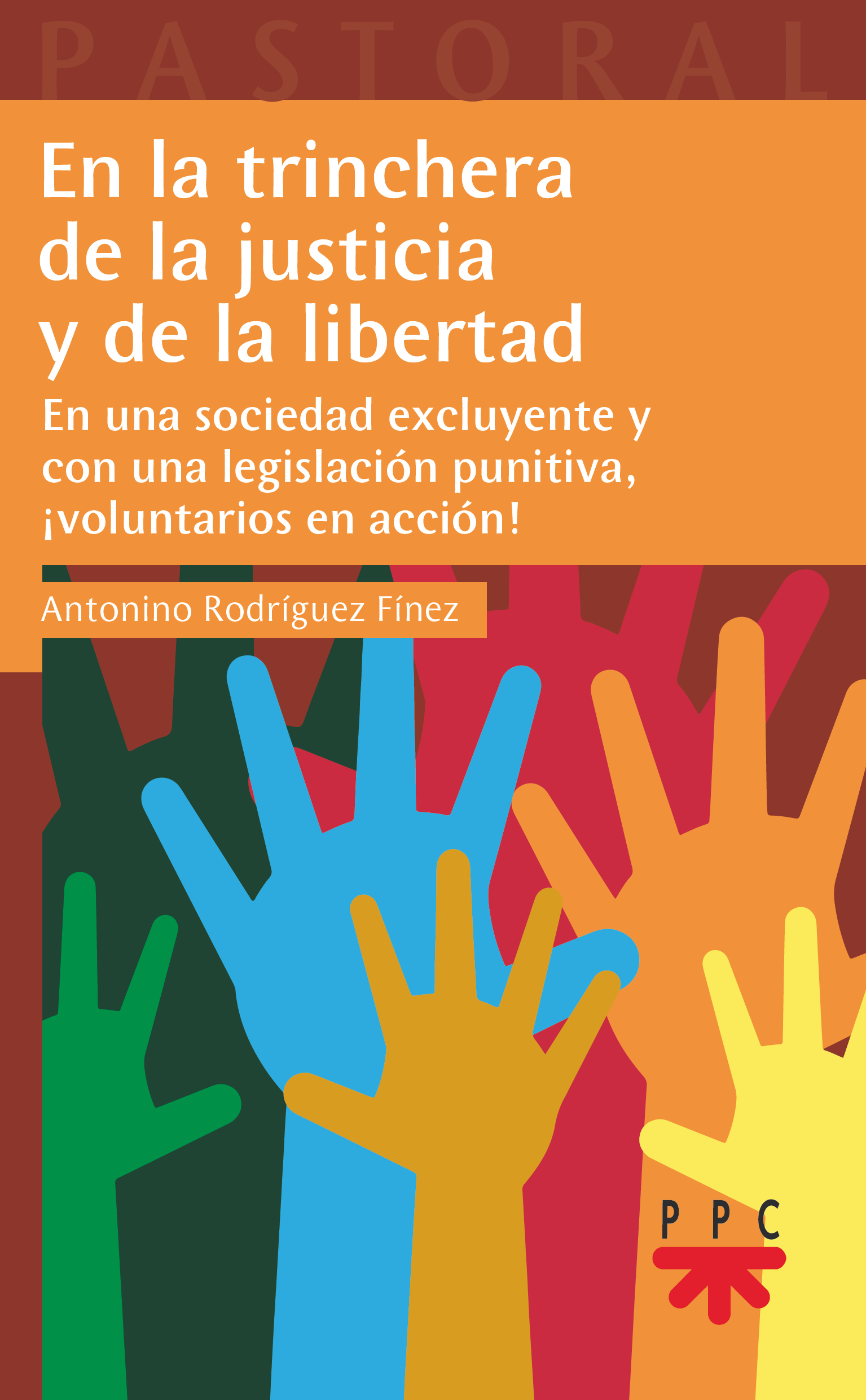 En la trinchera de la justicia y de la libertad