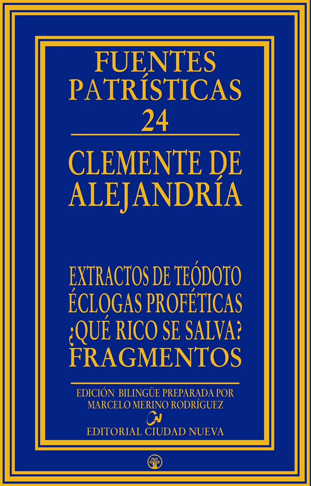 Extractos de Teódoto - Éclogas proféticas - ¿Qué rico se salva? - Fragmentos