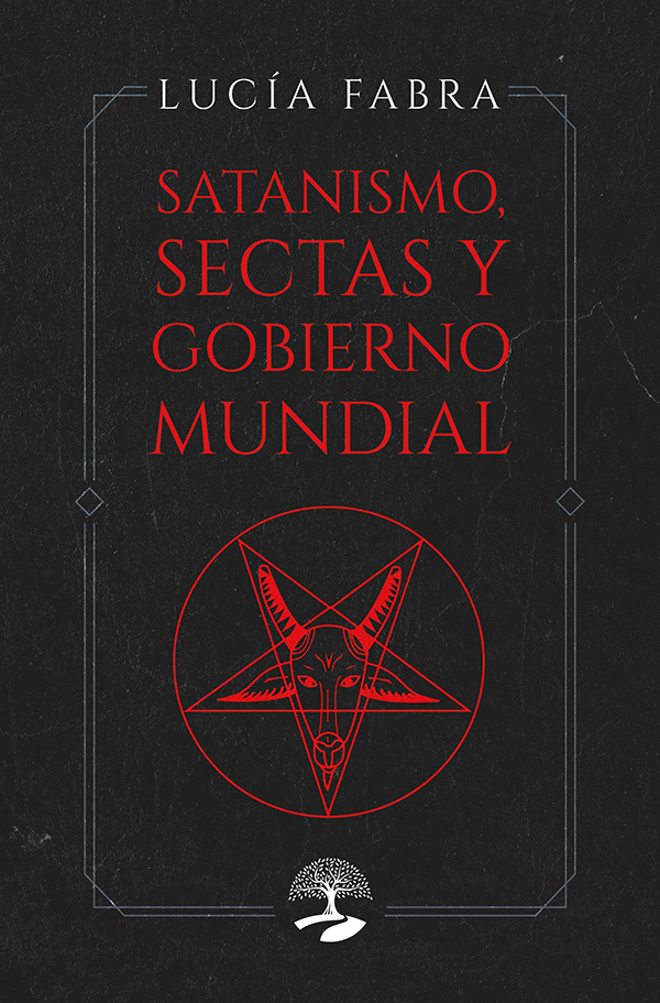 Satanismo, sectas y gobierno mundial