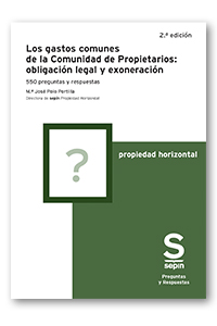 Los gastos comunes de la Comunidad de Propietarios: obligación legal y exoneración 2.ª Edición
