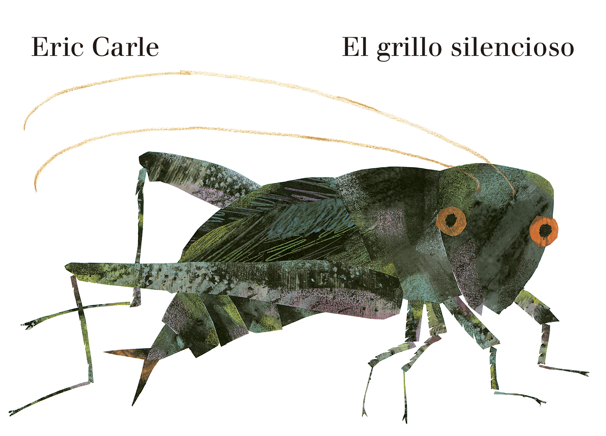 El grillo silencioso ( Colección Eric Carle )