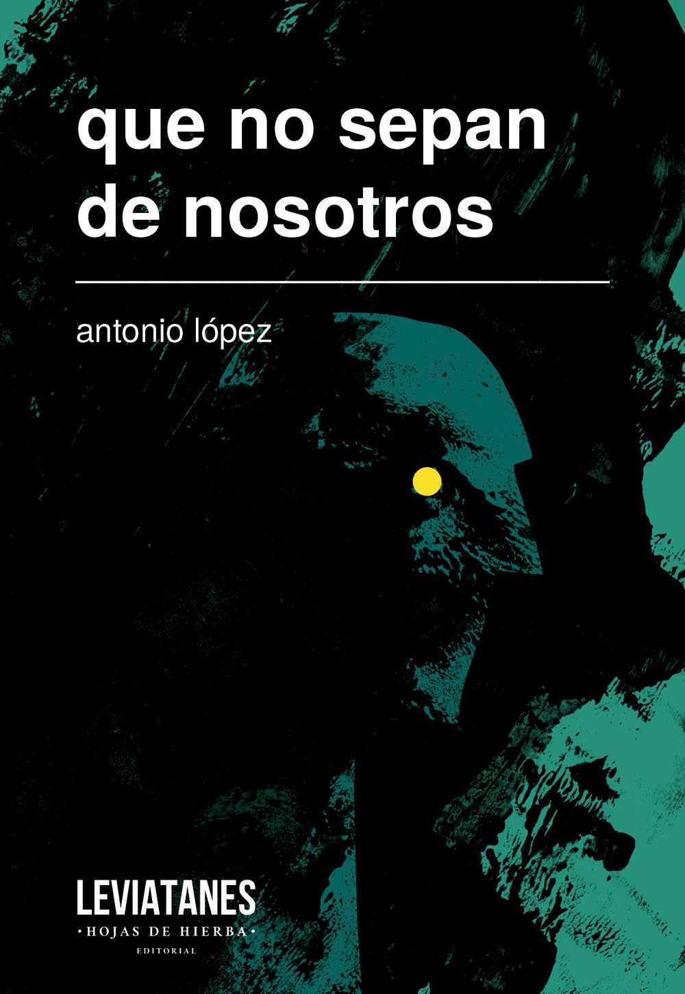 que no sepan de nosotros