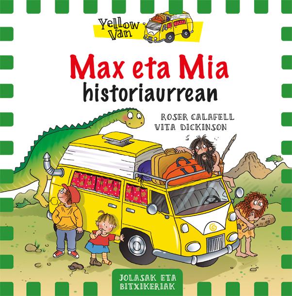 Max eta Mia eta historiaurrea