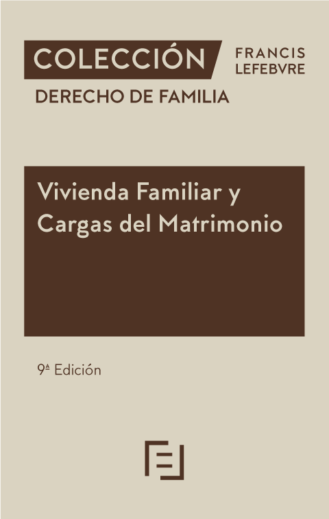 Vivienda Familiar y Cargas del Matrimonio 9ª edc.