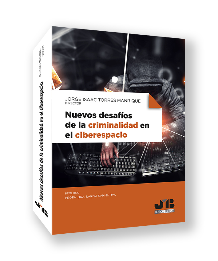 Nuevos desafíos de la criminalidad en el ciberespacio