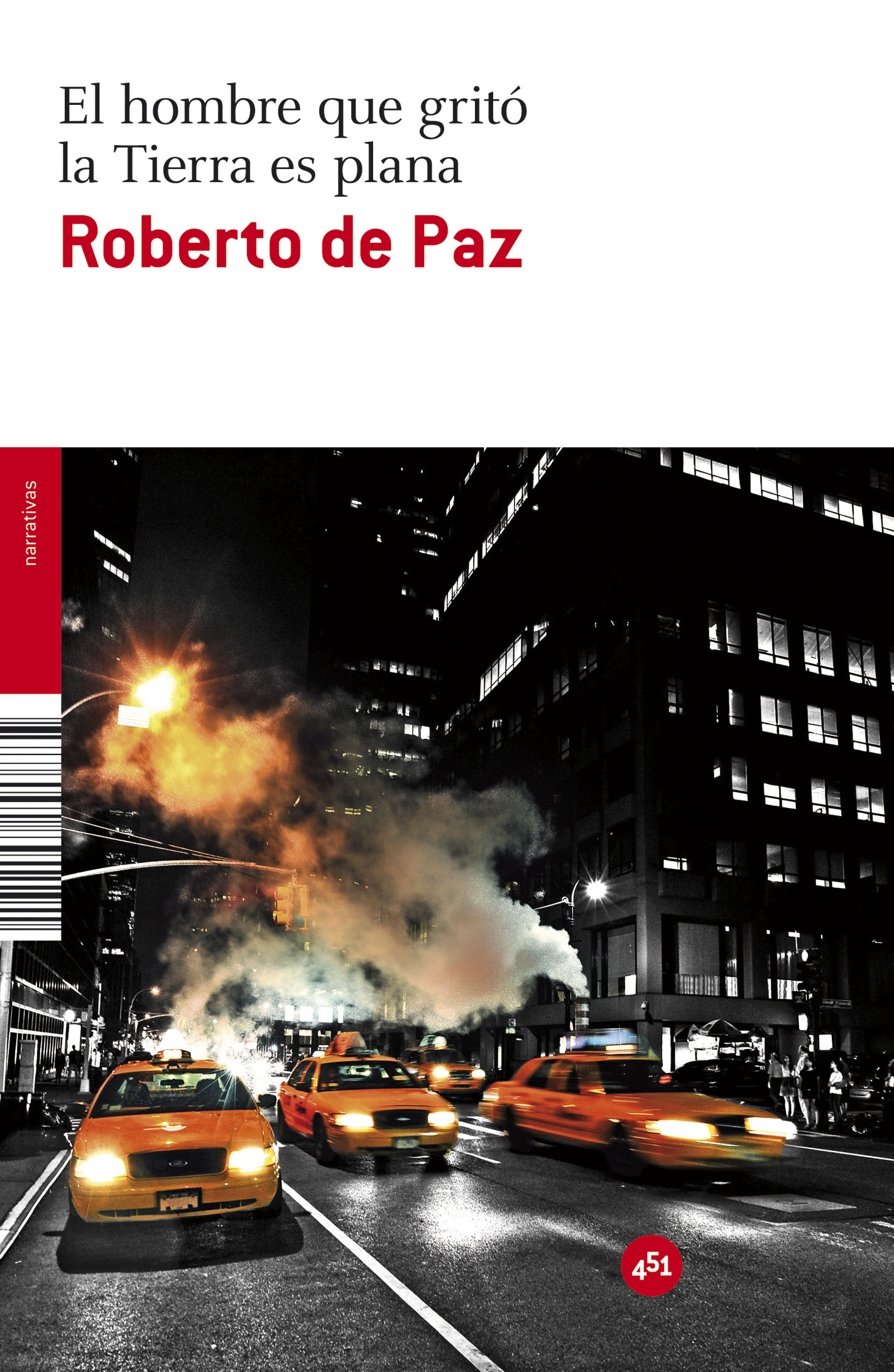 El hombre que gritó la Tierra es plana