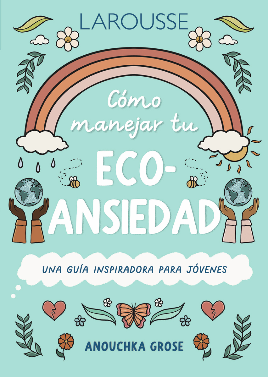 10 pasos para cambiar. Cómo manejar tu Eco-ansiedad