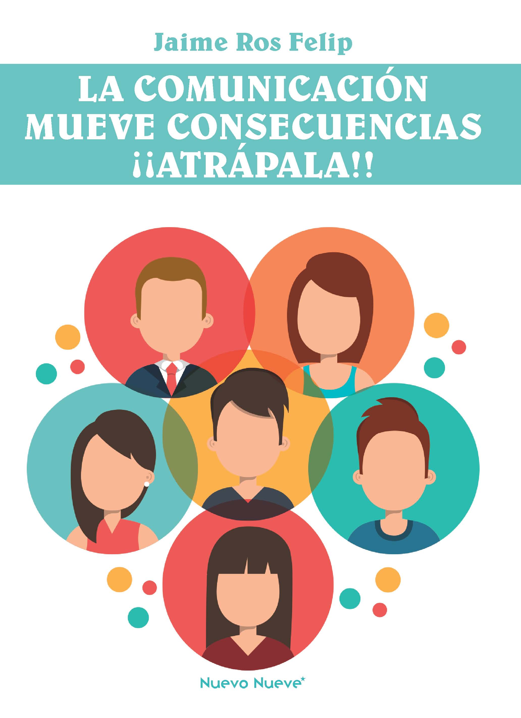 La Comunicación mueve consecuencias